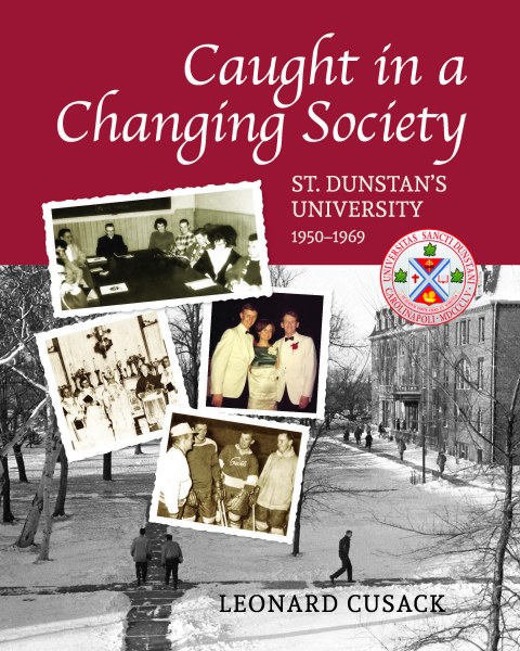 Cover of "Caught in a Changing Society: St. Dunstan’s University 1950–1969"