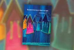 The cover of a book entitled “My island’s the house I sleep in at night” with a painted image of houses perched on stilts sticking out of the water 